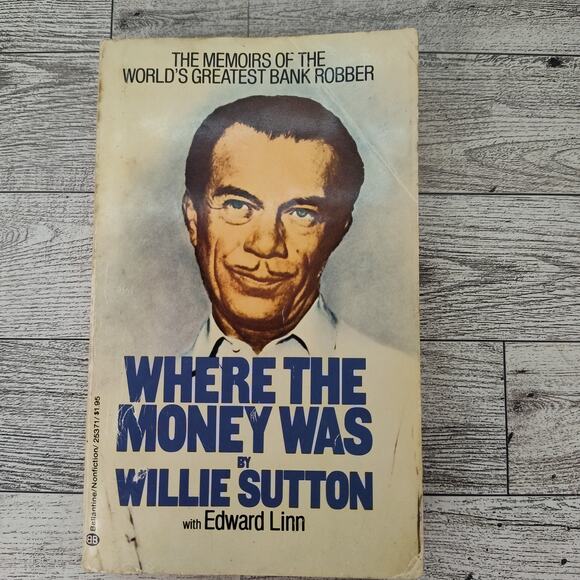 WHERE THE MONEY WAS Willie‎ Sutton 1977 First Ballantine Books Edition Paperback - Picture 12 of 13